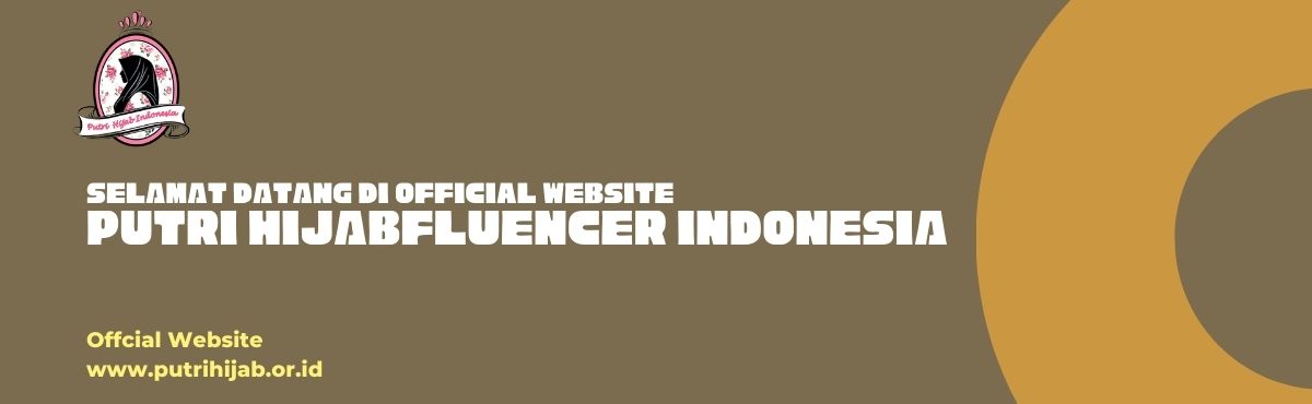 Selamat Datang di Official Website Putri Hijabfluencer 2021